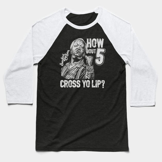 BLACKOUT - SANFORD AND SON CROSS YO LIP Baseball T-Shirt by regencyan